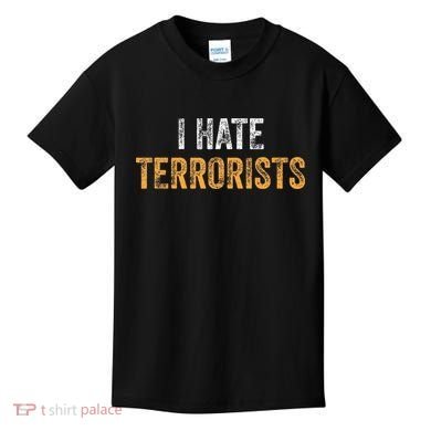 I Hate Terrorists Kids T-Shirt