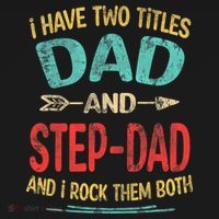 I Have Two Titles Dad And Stepdad Fathers Day Stepdad Gift Button thumb 1