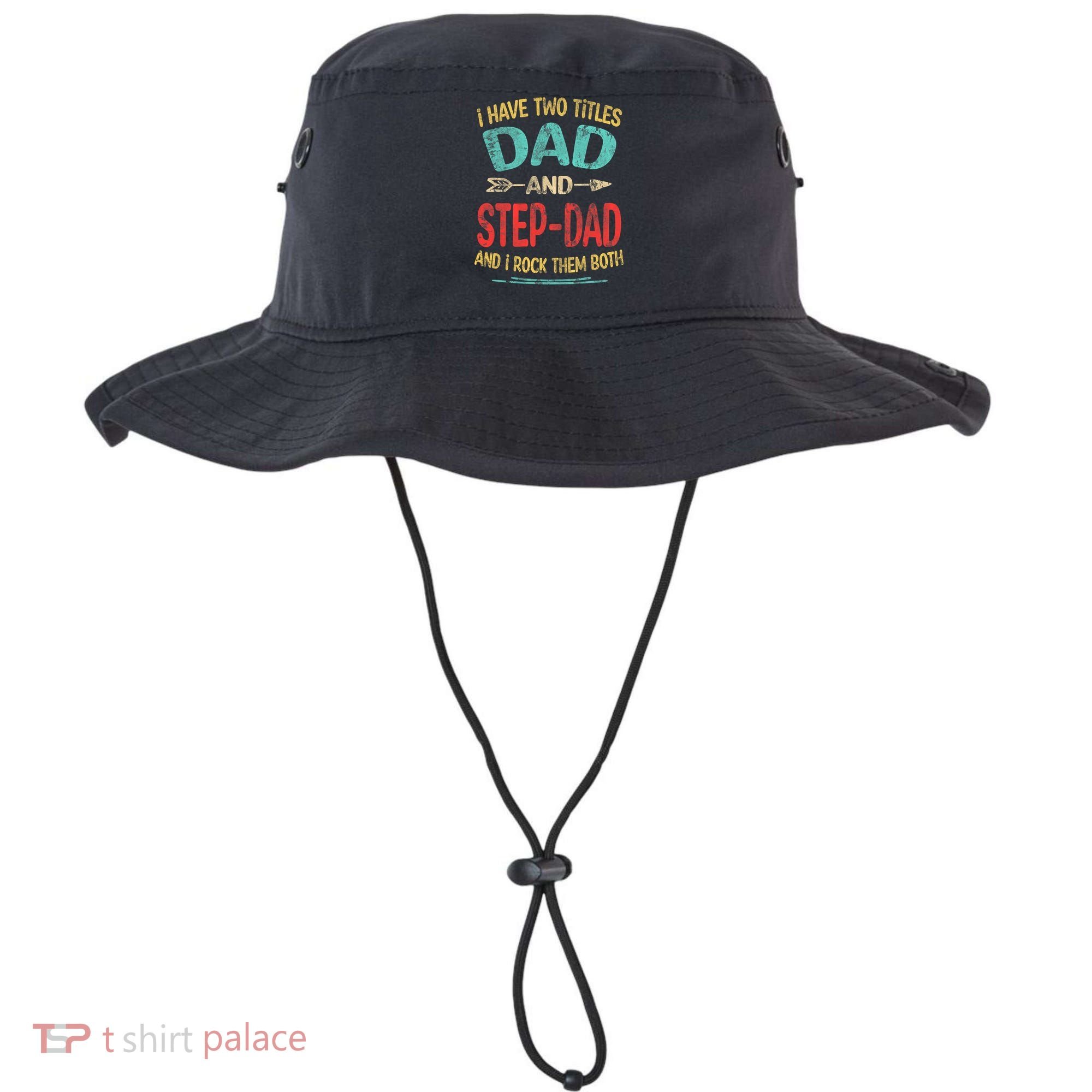 I Have Two Titles Dad And Stepdad Fathers Day Stepdad Gift Bucket Hat