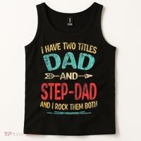 I Have Two Titles Dad And Stepdad Fathers Day Stepdad Gift Tank Top thumb 2
