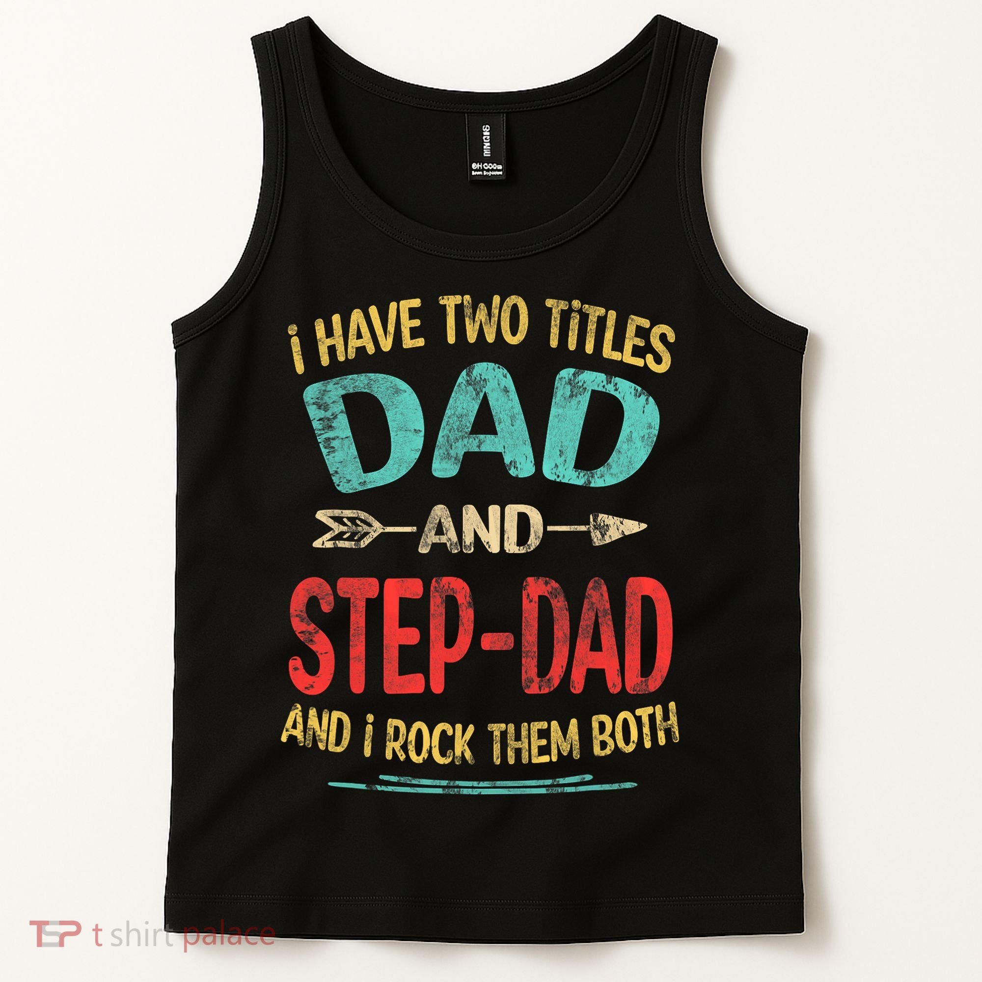 I Have Two Titles Dad And Stepdad Fathers Day Stepdad Gift Tank Top