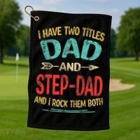 I Have Two Titles Dad And Stepdad Fathers Day Stepdad Gift Golf Towel thumb 1