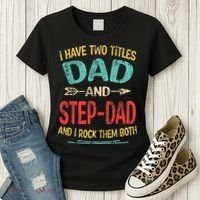 I Have Two Titles Dad And Stepdad Fathers Day Stepdad Gift Women's T-Shirt thumb 3