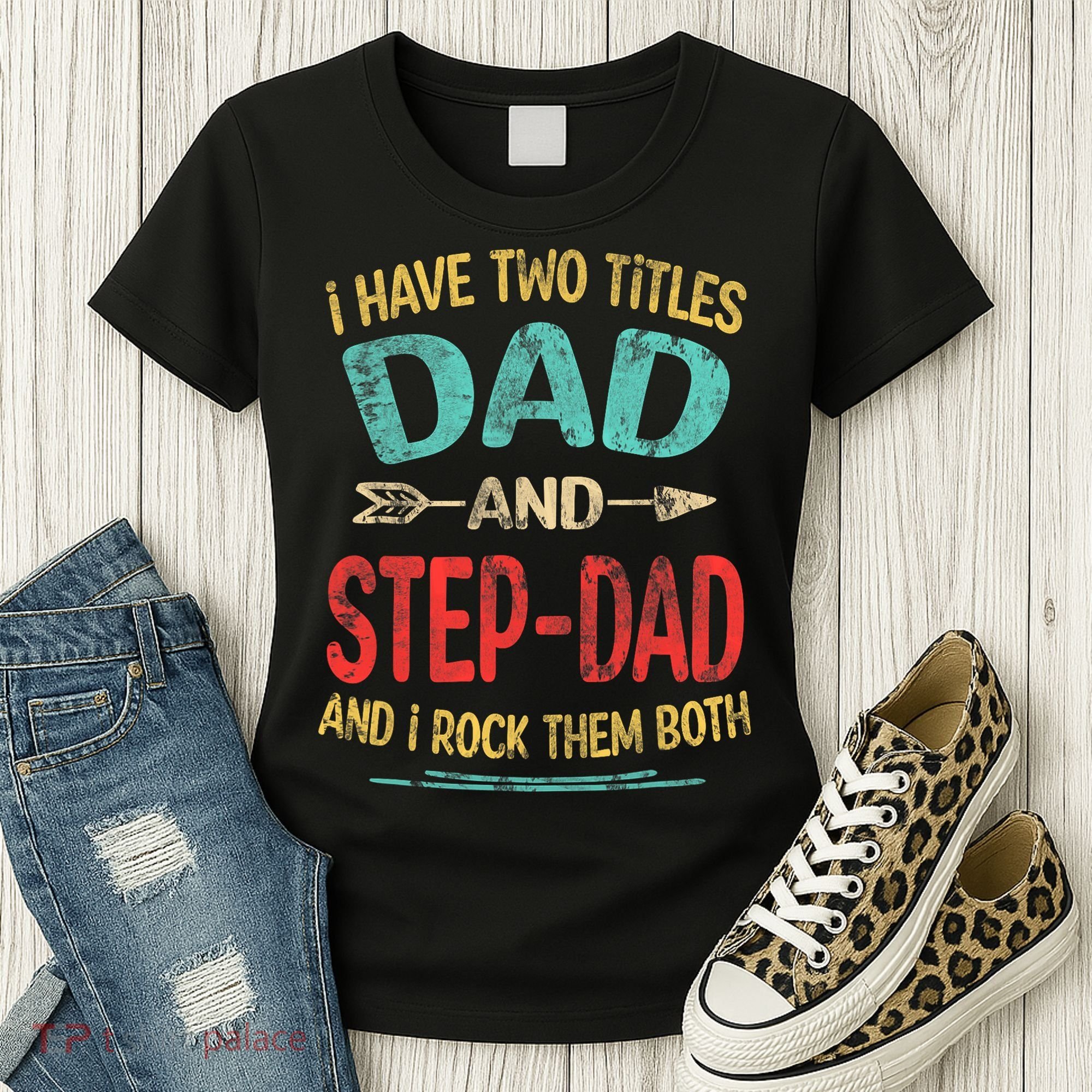 I Have Two Titles Dad And Stepdad Fathers Day Stepdad Gift Women's T-Shirt