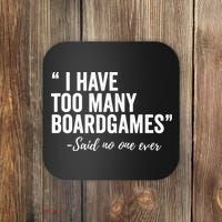I Have Too Many Boardgames Funny Coaster thumb 0
