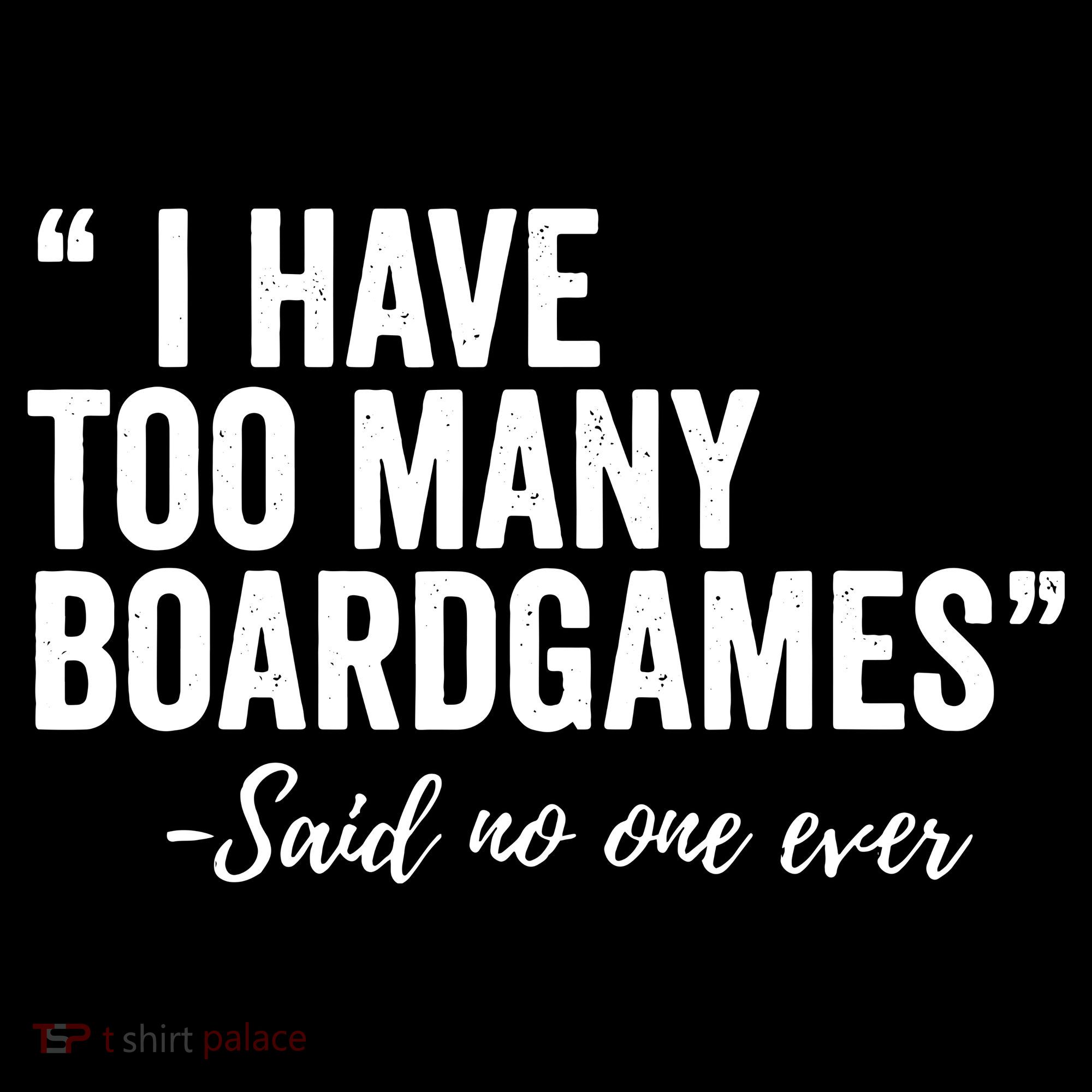 I Have Too Many Boardgames Funny Coaster