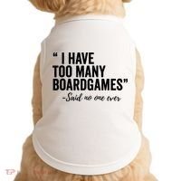 I Have Too Many Boardgames Funny Doggie Tank thumb 0