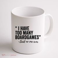 I Have Too Many Boardgames Funny Coffee Mug thumb 1