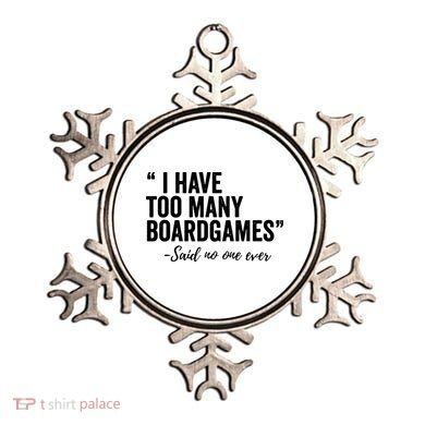 I Have Too Many Boardgames Funny Ornament