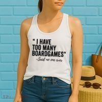 I Have Too Many Boardgames Funny Women's Tank Top thumb 2