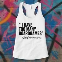I Have Too Many Boardgames Funny Women's Tank Top thumb 3