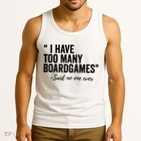 I Have Too Many Boardgames Funny Tank Top thumb 3