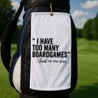 I Have Too Many Boardgames Funny Golf Towel thumb 2