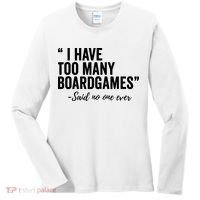 I Have Too Many Boardgames Funny Women's Long Sleeve Shirt thumb 0