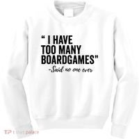 I Have Too Many Boardgames Funny Kids Sweatshirt thumb 0