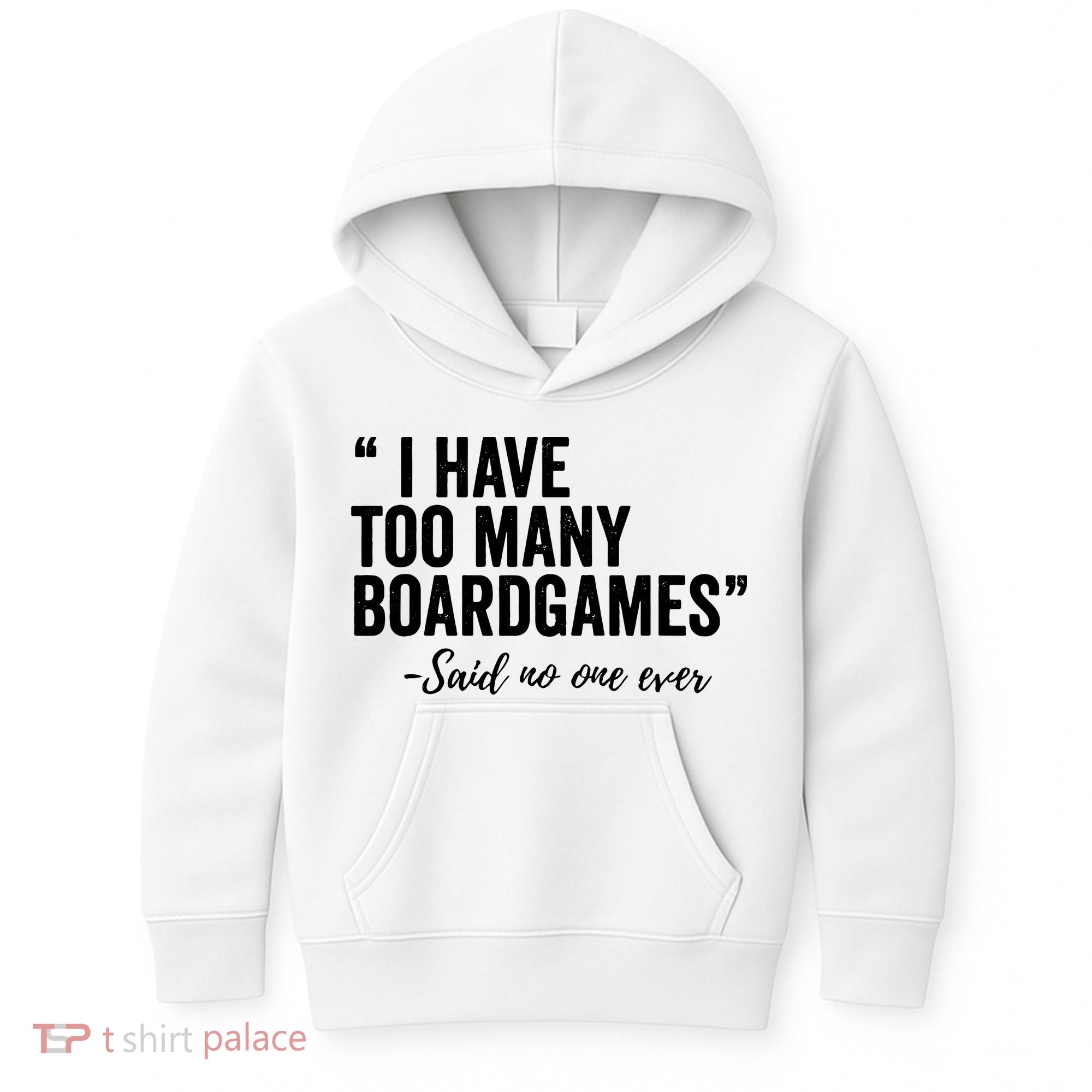 I Have Too Many Boardgames Funny Kids Hoodie