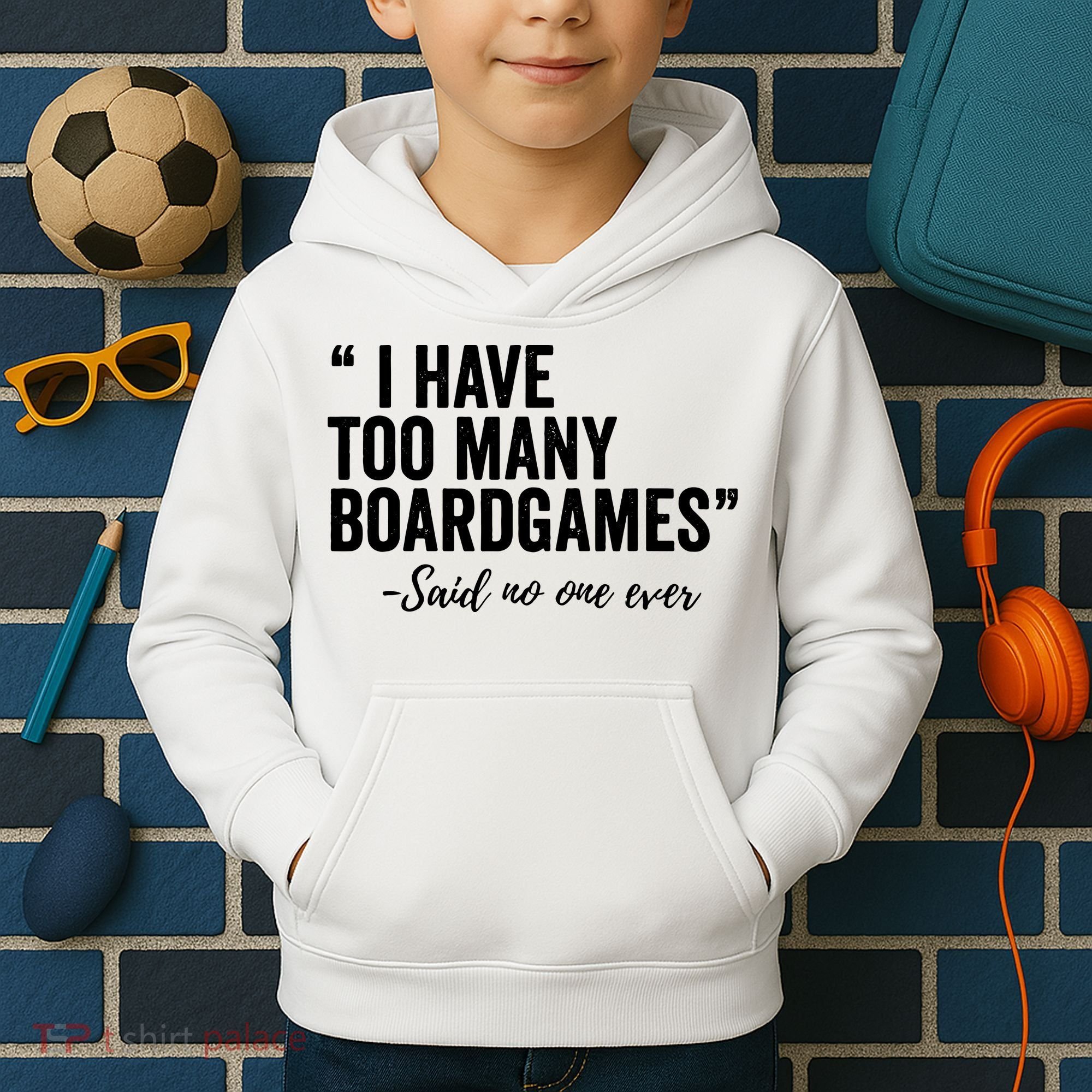 I Have Too Many Boardgames Funny Kids Hoodie