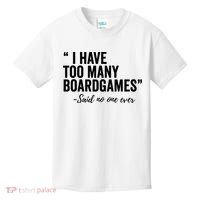 I Have Too Many Boardgames Funny Kids T-Shirt thumb 0