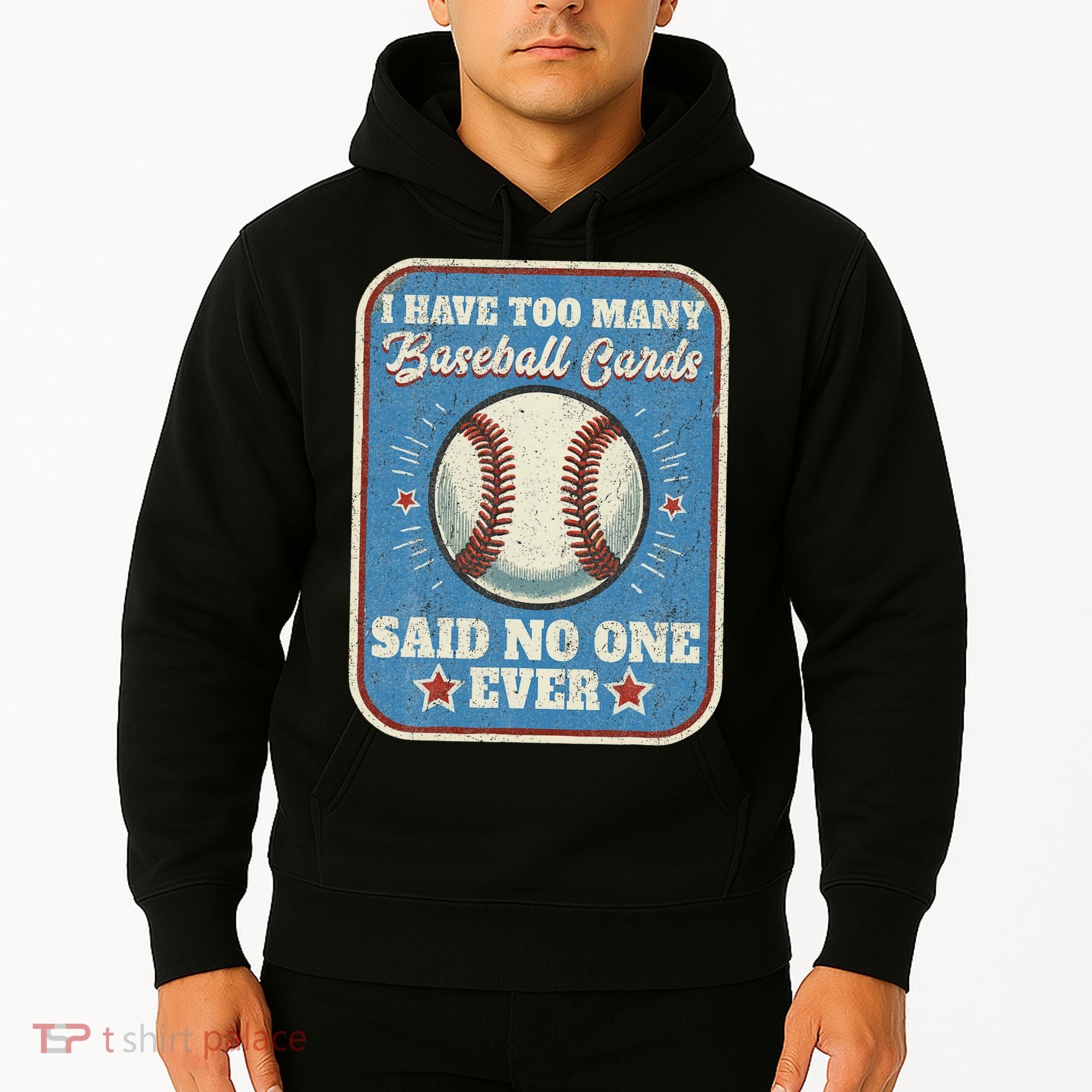 I Have Too Many Baseball Cards Funny Baseball Card Hoodie