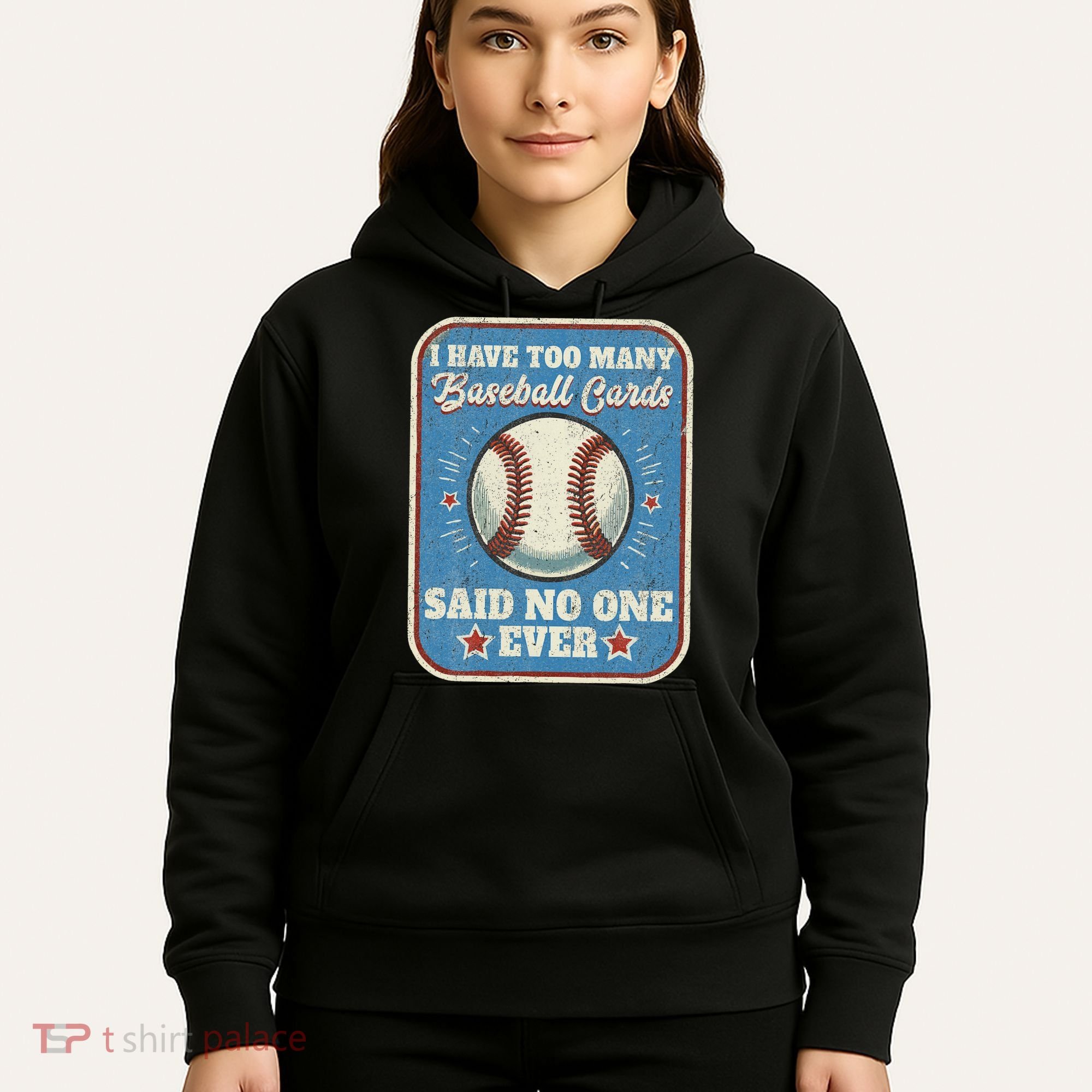 I Have Too Many Baseball Cards Funny Baseball Card Hoodie