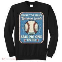 I Have Too Many Baseball Cards Funny Baseball Card Sweatshirt thumb 0