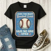 I Have Too Many Baseball Cards Funny Baseball Card Women's T-Shirt thumb 3