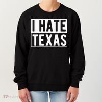 I Hate Texas Trending Women's Sweatshirt thumb 0