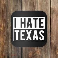 I Hate Texas Trending Coaster thumb 0