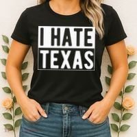I Hate Texas Trending Women's T-Shirt thumb 2