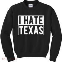 I Hate Texas Trending Kids Sweatshirt thumb 0