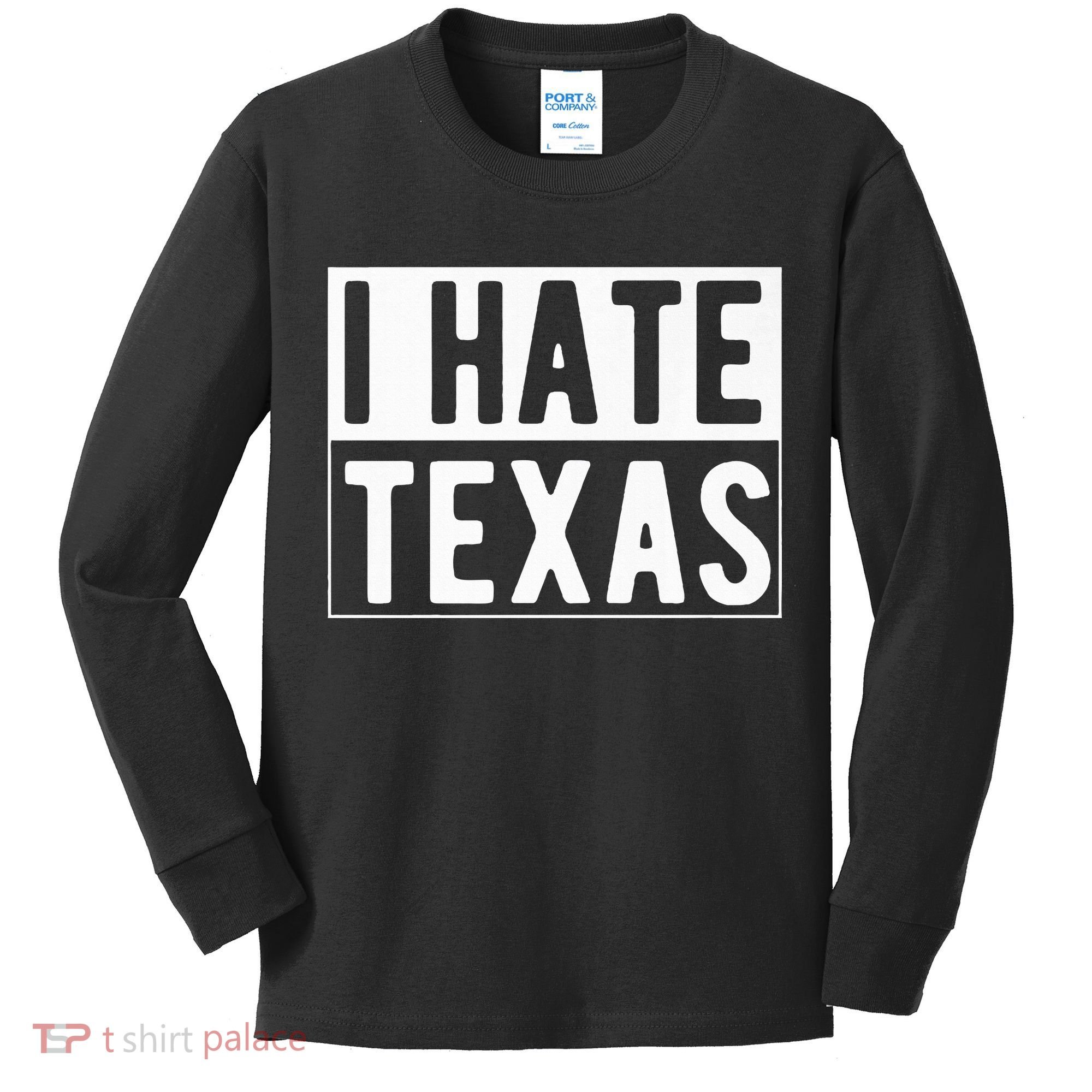 I Hate Texas Trending Kids Long Sleeve Shirt