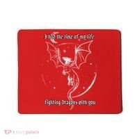 I Had The Time Of My Life Fighting Dragons With You Mousepad thumb 0