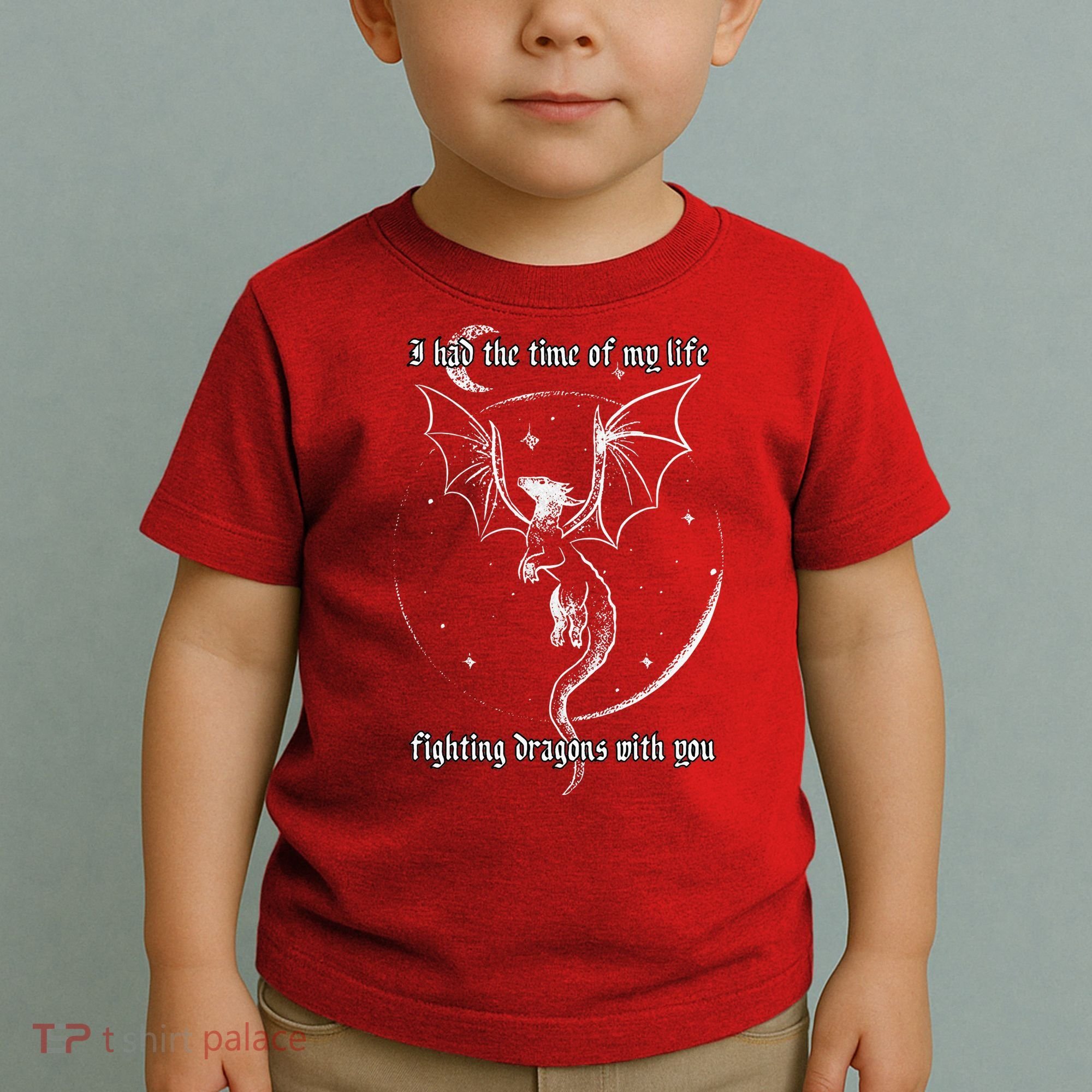I Had The Time Of My Life Fighting Dragons With You Toddler T-Shirt