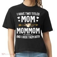 I Have Two Titles Mom And Mommom Mothers Day Gifts Comfort Colors Boxy T-Shirt thumb 0
