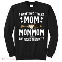 I Have Two Titles Mom And Mommom Mothers Day Gifts Sweatshirt thumb 0