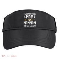 I Have Two Titles Mom And Mommom Mothers Day Gifts Adult Drive Performance Visor thumb 0