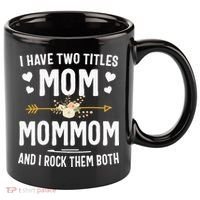 I Have Two Titles Mom And Mommom Mothers Day Gifts 11oz C Handle Ceramic Mug thumb 0
