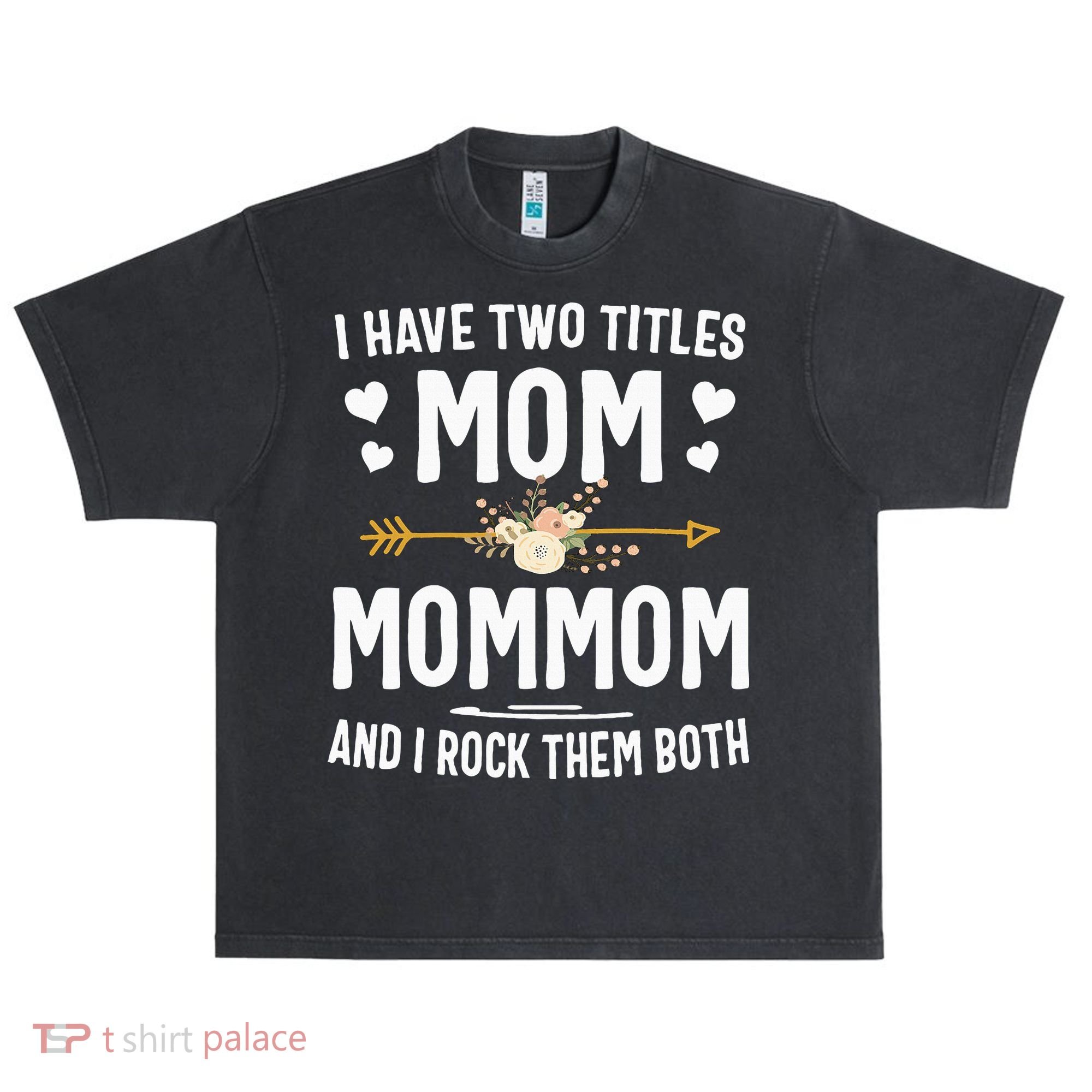 I Have Two Titles Mom And Mommom Mothers Day Gifts Urban Oversized Heavyweight T-Shirt