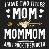I Have Two Titles Mom And Mommom Mothers Day Gifts Urban Oversized Heavyweight T-Shirt thumb 2