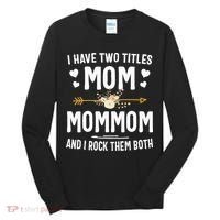 I Have Two Titles Mom And Mommom Mothers Day Gifts Tall Long Sleeve Shirt thumb 0