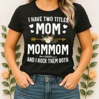 I Have Two Titles Mom And Mommom Mothers Day Gifts Women's T-Shirt thumb 2