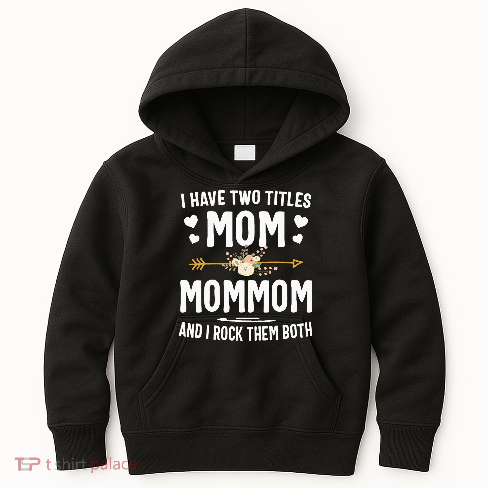 I Have Two Titles Mom And Mommom Mothers Day Gifts Kids Hoodie
