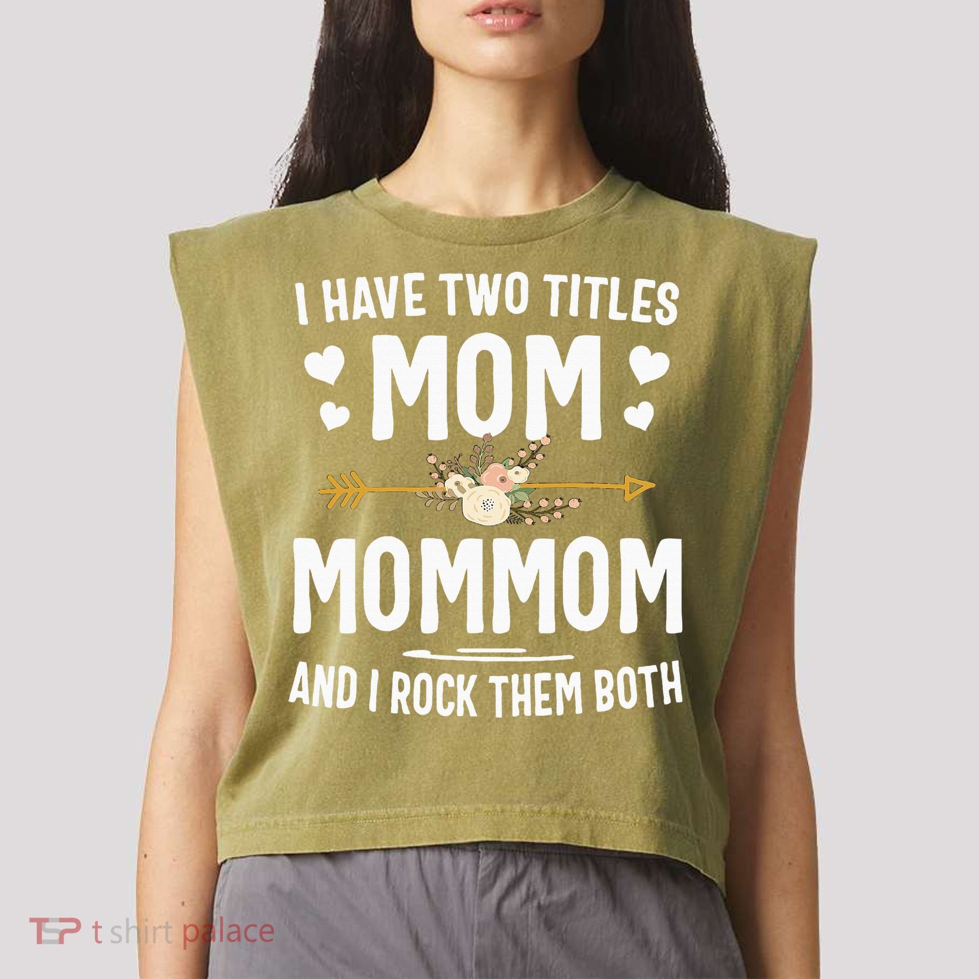 I Have Two Titles Mom And Mommom Mothers Day Gifts Garment-Dyed Women's Muscle Tee