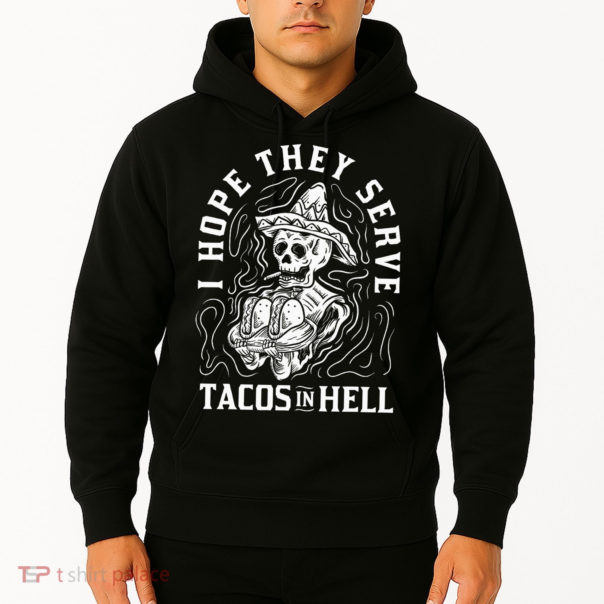 I Hope They Serve Tacos In Hell Halloween Taco Tuesday Gift Hoodie