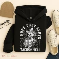 I Hope They Serve Tacos In Hell Halloween Taco Tuesday Gift Hoodie thumb 4
