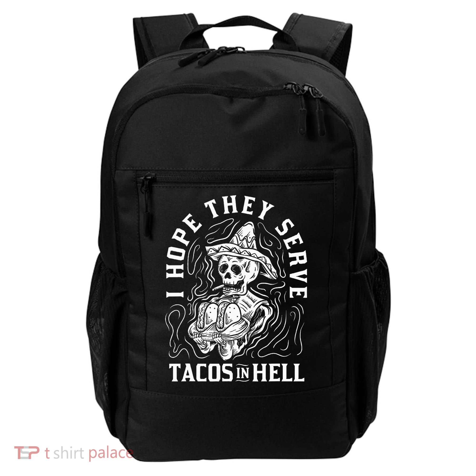 I Hope They Serve Tacos In Hell Halloween Taco Tuesday Gift Backpack