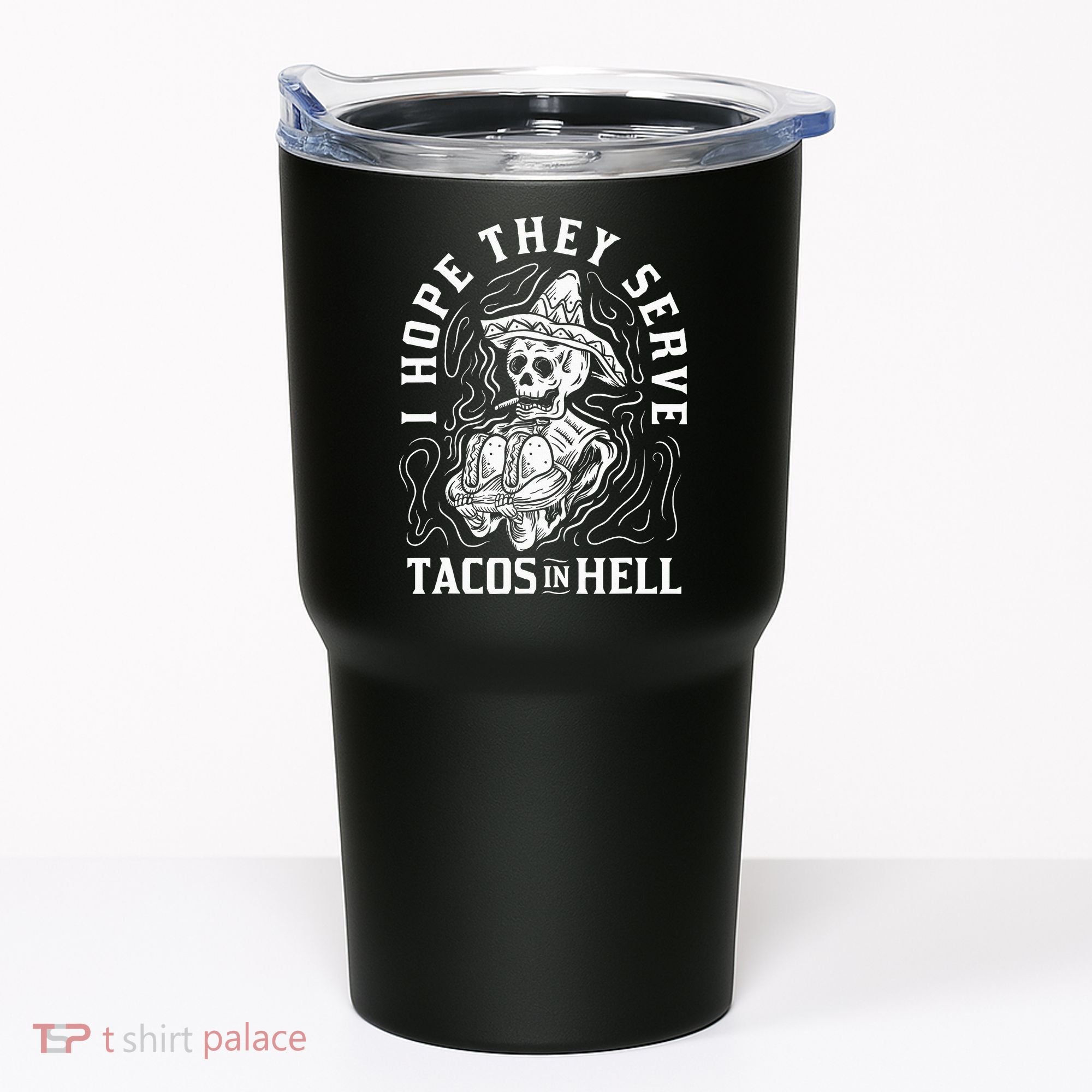 I Hope They Serve Tacos In Hell Halloween Taco Tuesday Gift Tumbler