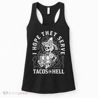 I Hope They Serve Tacos In Hell Halloween Taco Tuesday Gift Women's Tank Top thumb 0