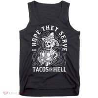 I Hope They Serve Tacos In Hell Halloween Taco Tuesday Gift Tank Top thumb 0