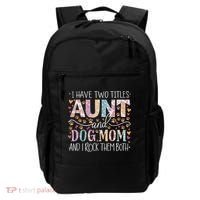 I Have Two Titles Aunt And Dog Mom Backpack thumb 0